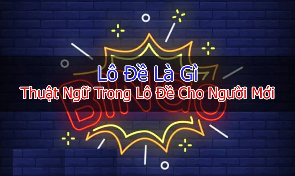 Liệt kê các từ ngữ thường gặp trong lô đề