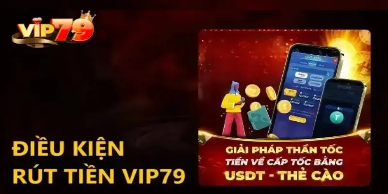 Rút tiền Vip79 - Thao tác rút tiền về tài khoản cực an toàn 13 Rút tiền Vip79 – Thao tác rút tiền về tài khoản cực an toàn